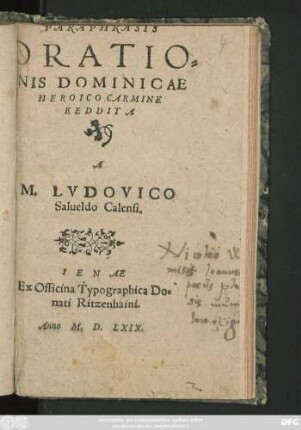 PARAPHRASIS || ORATIO=||NIS DOMINICAE || HEROICO CARMINE || REDDITA || A || M. LVDOVICO || Salueldo Calensi.||