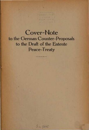 Cover-note of the German counter-proposals to the draft of the Entente Peace-Treaty