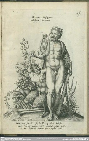 Hercules Musagetes, Musarum Protector, Materiam sacris scribendi prabeo Musis Sub nostro quibus est numine parta quies