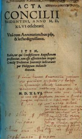 Acta Concilii Tridentini, Anno M.D.XLVI celebrati : Vnà cum Annotationibus pij, & lectu dignissimis