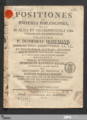 Positiones Ex Vniversa Philosophia : Qvas in Alma Et Archiepiscopli Vniversitate Salisbvrgensi