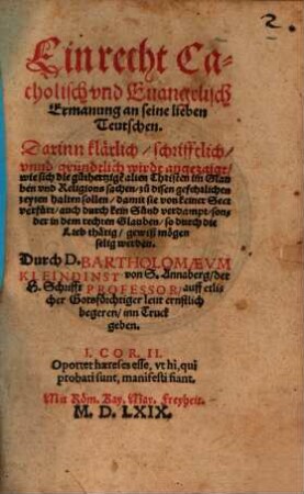 Ein recht katholisch und evangelische Ermanung an seine lieben Teutschen