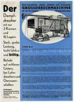 Der / Dampf- / drescher / mit nur / 2 Riemen / und / 10 Lagern. / Stark, große / Leistung, / leicht fahrbar / und billig. / Beliebt / auf mittleren / Gütern, / bei Lohn- / dreschern und / Genossen- / schaften.