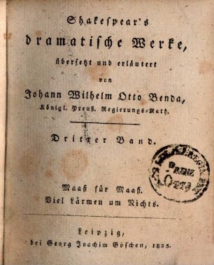 Shakespear's dramatische Werke, 3. Maass für Maass. Viel Lärmen um Nichts. - 1825. - 364 S. : 1 Ill.