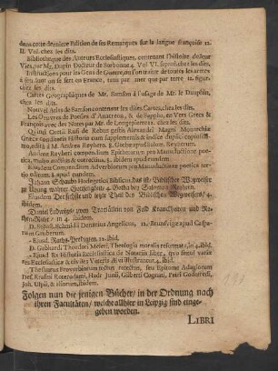 Folgen nun die jenigen Bücher/ in der Ordnung nach ihren Facultäten/ welche allhier in Leipzig sind eingegeben worden. Libri Theologici.