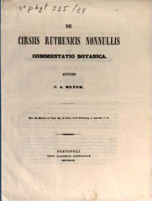 De Cirsiis Ruthenicis nonnullis commentatio botanica : Eatr. des. Mèm. de l'Acad. Imp. des Scienc. de St. Petersbourg. sc. natur. T. VI
