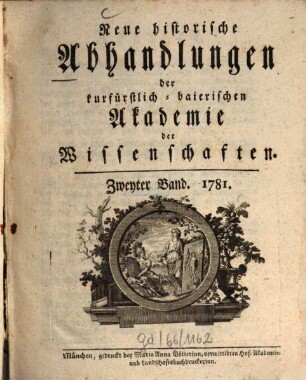 Neue historische Abhandlungen der Baierischen Akademie der Wissenschaften. 1,2, 2. 1781