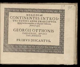 Georg Otto: Melodiae continentes introitus totius anni praecipuos. Primus Discantus