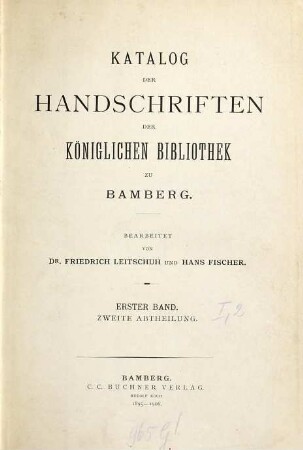 Katalog der Handschriften der Königlichen Bibliothek zu Bamberg, 1. Band. (Classikerhandschriften)