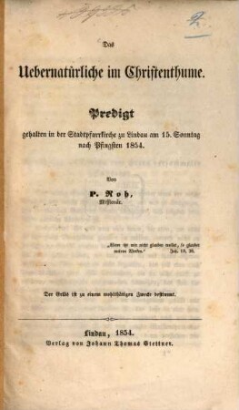 Das Uebernatürliche im Christenthume : Predigt gehalten in der Stadtpfarrkirche zu Lindau am 15. Sonntag nach Pfingsten 1854