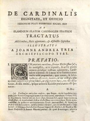 De Cardinalis Dignitate, Et Officio Hieronymi Plati Presbyteri Societatis Jesu Tractatus : Benedicto XIV. Pontifici optimo maximo dicata