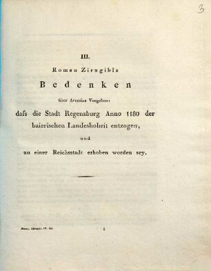 Roman Zirngibls Bedenken über Aventins Vorgeben: dass die Stadt Regensburg Anno 1180 der baierischen Landeshoheit entzogen, und zu einer Reichsstadt erhoben worden sey