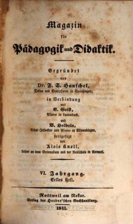 Magazin für Pädagogik und Didaktik : kath. Vierteljahrsschr. für Volkserziehung u. Volksunterricht. 6. 1841