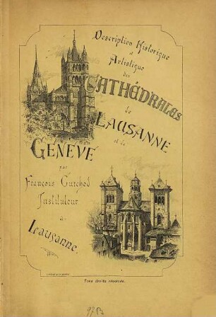 Description Historique et Artistique des Cathédrales de Lausanne et de Genève