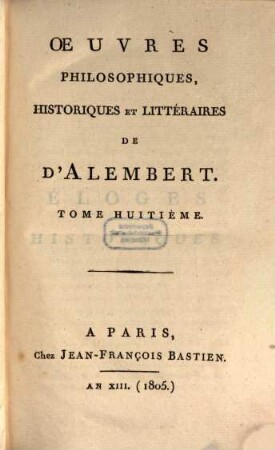 Oeuvres philosophiques, historiques et litteraires de D'Alembert. 8