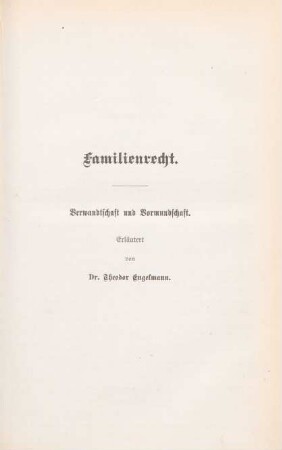 Familienrecht. Verwandschaft und Vormundschaft