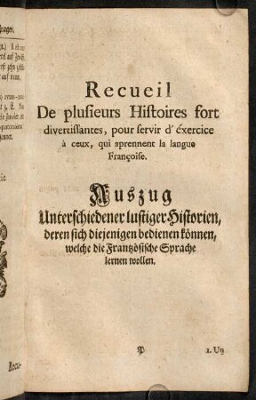 225-292, Auszug unterschiedener lustiger Historien, deren sich diejenigen bedienen können, wleche die Französische Sprache lernen wollen.