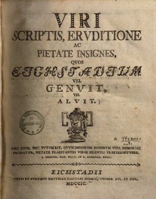 Viri Scriptis, Ervditione Ac Pietate Insignes, Qvos Eichstadivm Vel Genvit Vel Alvit