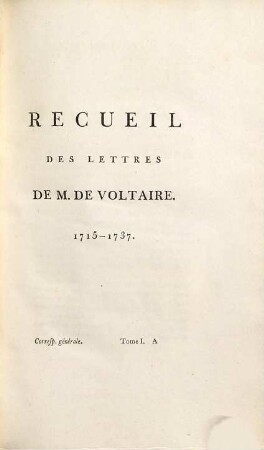 Oeuvres complètes de Voltaire, 52. Recueil Des Lettres De M. De Voltaire ; 1 : 1715 - 1737