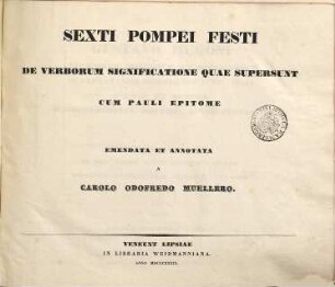 Sexti Pompei Festi De verborum significatione quae supersunt : cum Pauli epitome