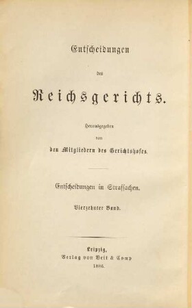 Entscheidungen des Reichsgerichts in Strafsachen. 14. 1886