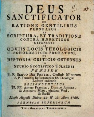 Deus sanctificator ex ratione gentilibus persuasus : ex scriptura, et traditione contra haereticos defensus ...