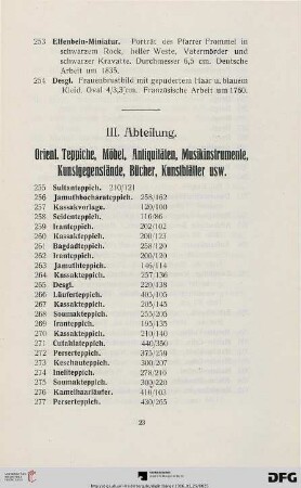 III. Abteilung: Orient. Teppiche, Möbel, Antiquitäten, Musikinstrumente, Kunstgegenstände, Bücher, Kunstblätter usw. (Nr. 255-631)