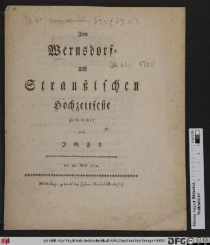 Zum Wernsdorf- und Straußischen Hochzeitfeste gewidmet von J.G.F.L. : den 26. April 1774