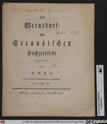 Zum Wernsdorf- und Straußischen Hochzeitfeste gewidmet von J.G.F.L. : den 26. April 1774