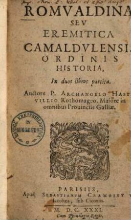 Romualdina seu eremitica Camaldulensis historia : in libros duos partita