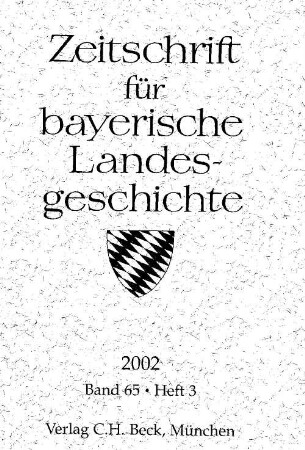 Zeitschrift für bayerische Landesgeschichte : ZBLG, 65,3. 2002. - S. 799 - 1319