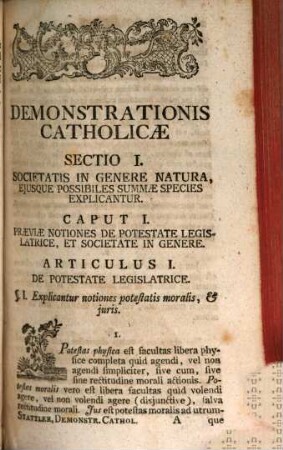 Demonstratio Catholica Sive Ecclesiae Catholicae : Sub Ratione Societatis Legalis Inaequalis A Jesu Christo Deo Homine Institutae Genuinum Systema Secundum Juris Naturae Socialis Principia Accurata Methodo Explicatum