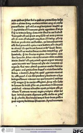 Stultus est qui primum apud reges venatur, quia inveniri verus honor non potest ubi virtutes non regnant.