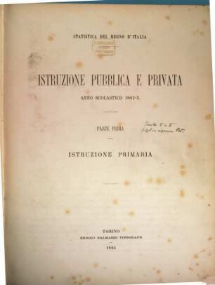 Statistica del Regno d'Italia. Istruzione pubblica e privata. Parte prima, Istruzione primaria. 1862/63 (1865) = [Statistica del Regno d'Italia ; 1]
