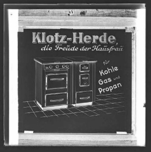 Werbung für Klotz-Herde, die Freude der Hausfrau, für Kohle, Gas und Propan