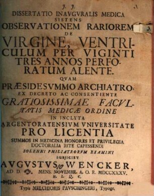 Diss. inaug. med. sistens observationem rariorem de virgine, ventriculum per 23 annos perforatum alente