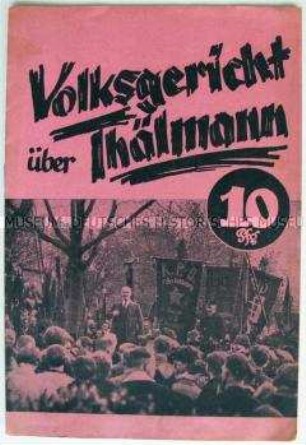 Nationalsozialistische Hetzschrift gegen Ernst Thälmann