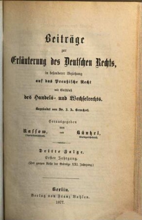 Beiträge zur Erläuterung des deutschen Rechts. 21 = Folge 3. Jg. 1. 1877