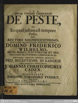 Decas Thesium Iuridicarum De Peste, Et Eo quod iustum est tempore Pestis
