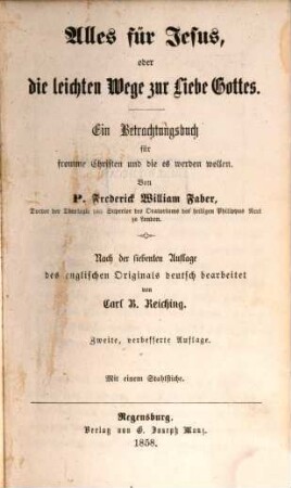 Alles für Jesus, oder die leichten Wege zur Liebe Gottes : ein Betrachtungsbuch für fromme Christen und die es werden wollen