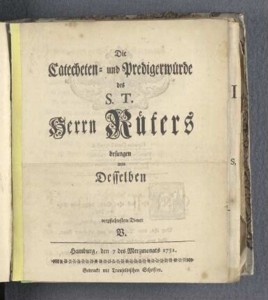 Die Catecheten- und Predigerwürde des S. T. Herrn Rüters besungen von Desselben verpflichtestem Diener V.