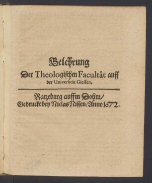 Belehrung Der Theologischen Facultät auff der Universität Giessen.