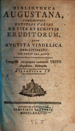 Bibliotheca Augustana : Complectens Notitias Varias De Vita Et Scriptis Eruditorum, Quos Avgvsta Vindelica Orbi Litterato Vel Dedit Vel Aluit. 4, Alphabetum IV