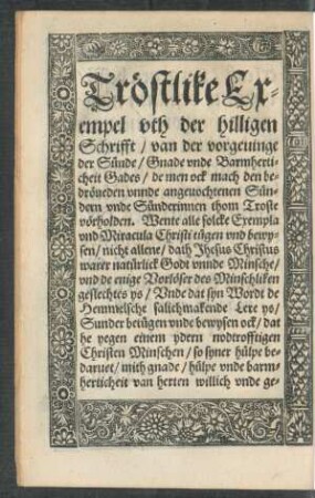 Tröstlike Exempel uth der hilligen Schrifft/ van der vorgevinge der Sünde/ Gnade unde Barmherticheit Gades ...