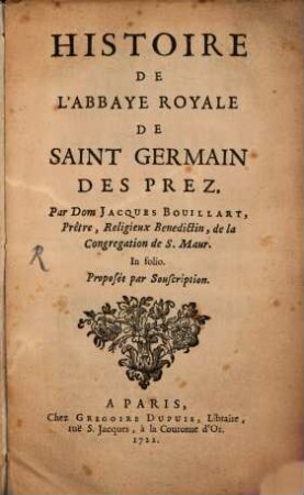 Histoire de l'Abbaye royale de Saint Germain des Prez
