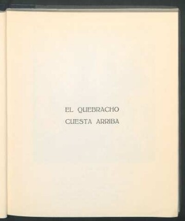 El quebracho. - Cuesta arriba