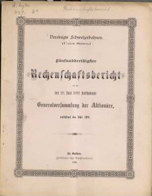 Rechenschaftsbericht an die ... Generalversammlung der Aktionäre. 35. 1891