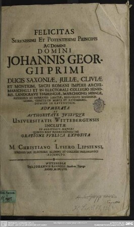 Felicitas ... Johannis Georgii primi, ducis Saxoniae ... electoris ...