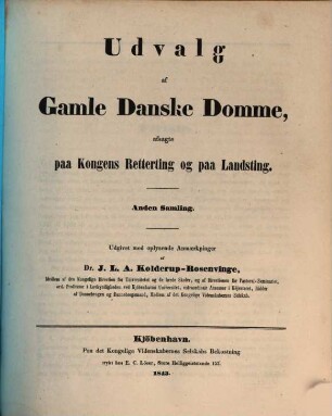 Udvalg af gamle danske domme, afsagte paa Kongens retterting og paa landsting : (= Auswahl von alten dänischen Netheilsspecichen, ergangen von der Königs. Gerichtshöfen und Landgerichten.), 2