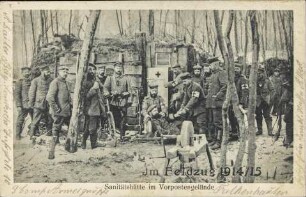 Im Feldzug 1914/15 - Sanitätsstätte im Vorpostengelände